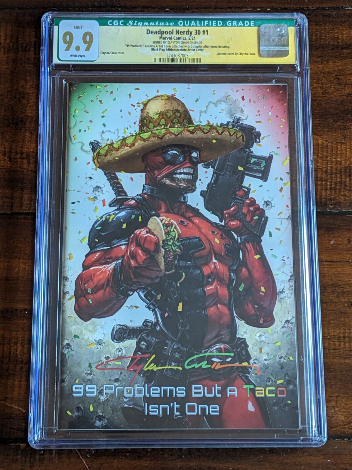 DEADPOOL NERDY 30 1 ACETATE CGC 99 Signed Clayton Crain 99 PROBLEMS TACO